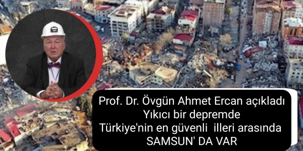Jeofizik Yüksek Mühendisi Prof. Dr. Övgün Ahmet Ercan, yıkıcı bir depremde Türkiye'nin en güvenli illerini sıraladı